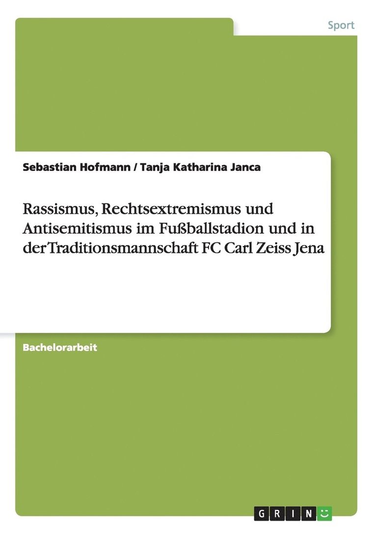Rassismus, Rechtsextremismus und Antisemitismus im Fussballstadion und in der Traditionsmannschaft FC Carl Zeiss Jena 1