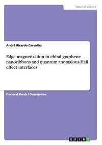 bokomslag Edge magnetization in chiral graphene nanoribbons and quantum anomalous Hall effect interfaces in graphene