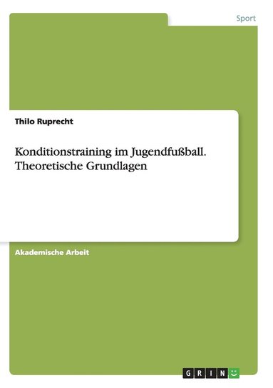 bokomslag Konditionstraining im Jugendfußball. Theoretische Grundlagen