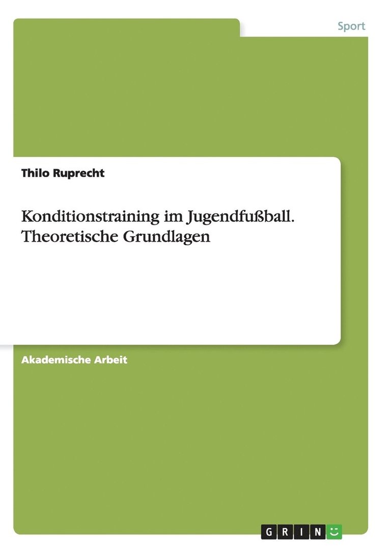 Konditionstraining im Jugendfuball. Theoretische Grundlagen 1