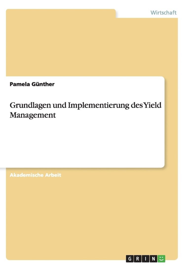 Grundlagen und Implementierung des Yield Management 1