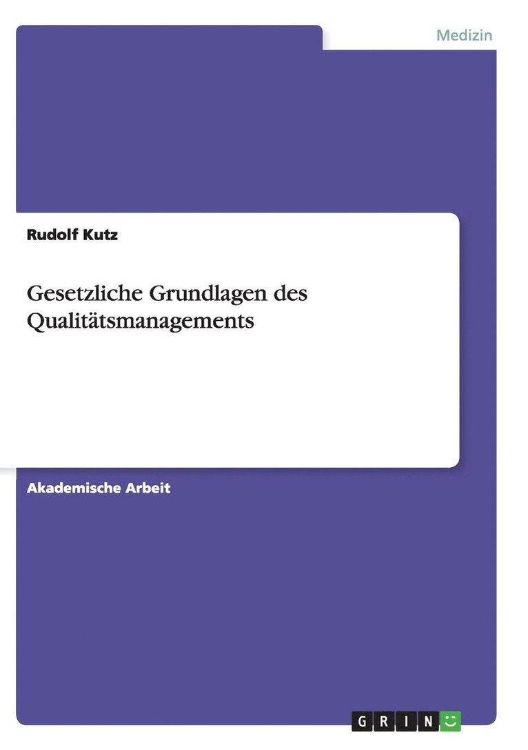 Rudolf Kutz - Gesetzliche Grundlagen des Qualitätsmanagements, Häftad