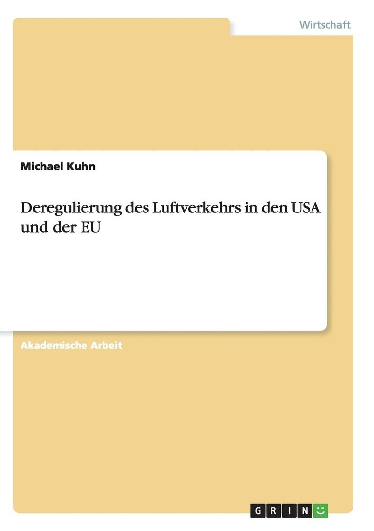 Michael Kuhn - Deregulierung des Luftverkehrs in den USA und der EU, Häftad