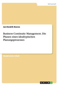 bokomslag Business Continuity Management. Die Phasen eines idealtypischen Planungsprozesses