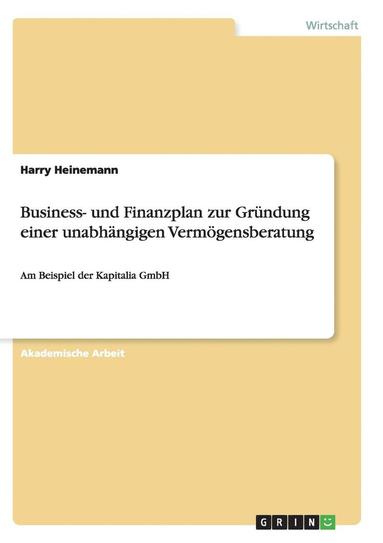 bokomslag Business- und Finanzplan zur Grundung einer unabhangigen Vermoegensberatung