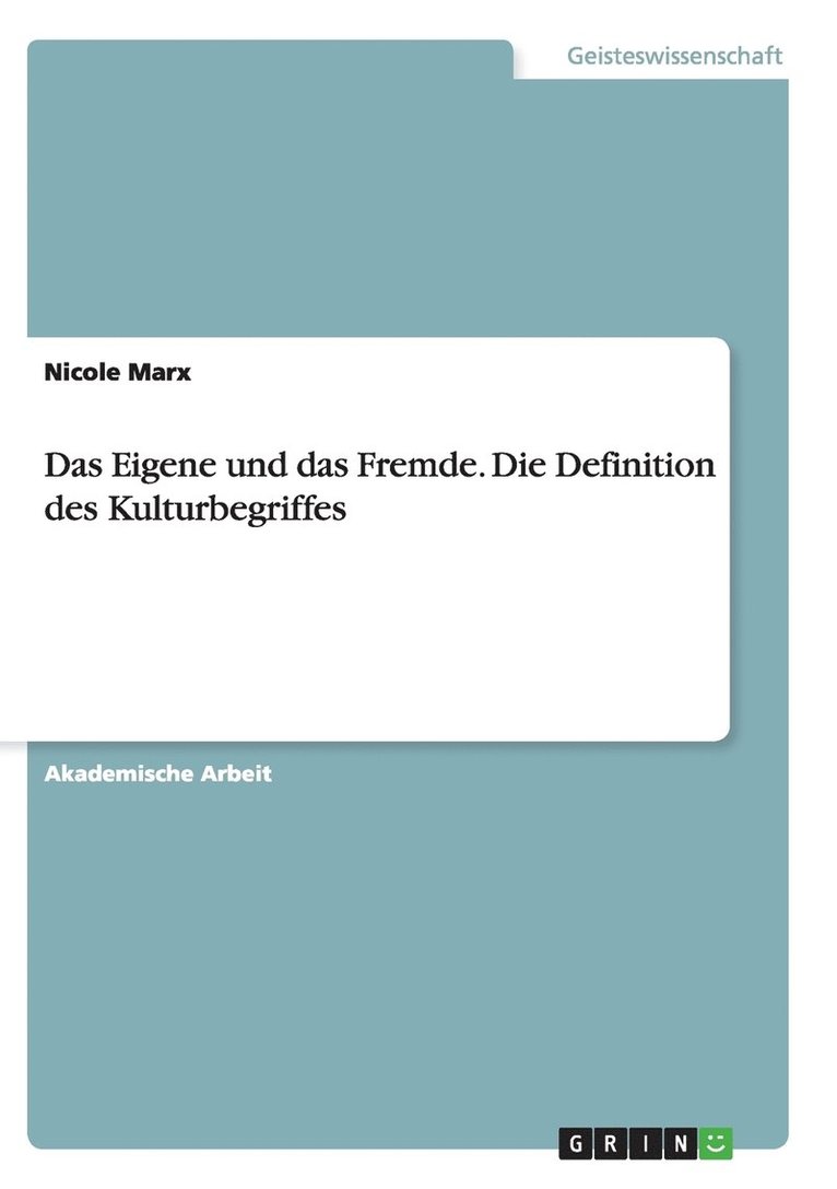 Eigene und das Fremde. Die Definition des Kulturbegriffes