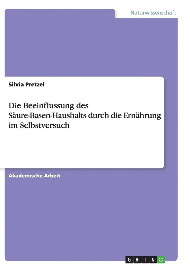 Die Beeinflussung des Sure-Basen-Haushalts durch die Ernhrung im Selbstversuch 1