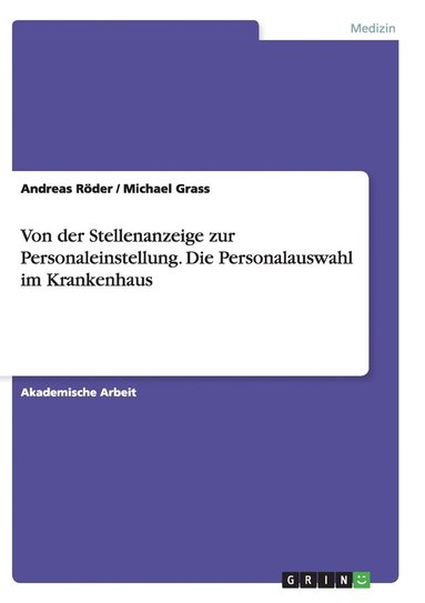 bokomslag Von der Stellenanzeige zur Personaleinstellung. Die Personalauswahl im Krankenhaus