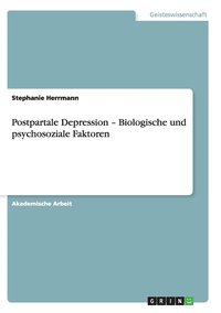 bokomslag Postpartale Depression - Biologische und psychosoziale Faktoren