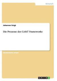 bokomslag Die Prozesse des CobiT Frameworks