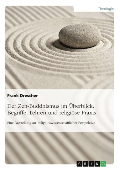 bokomslag Der Zen-Buddhismus im berblick. Begriffe, Lehren und religise Praxis