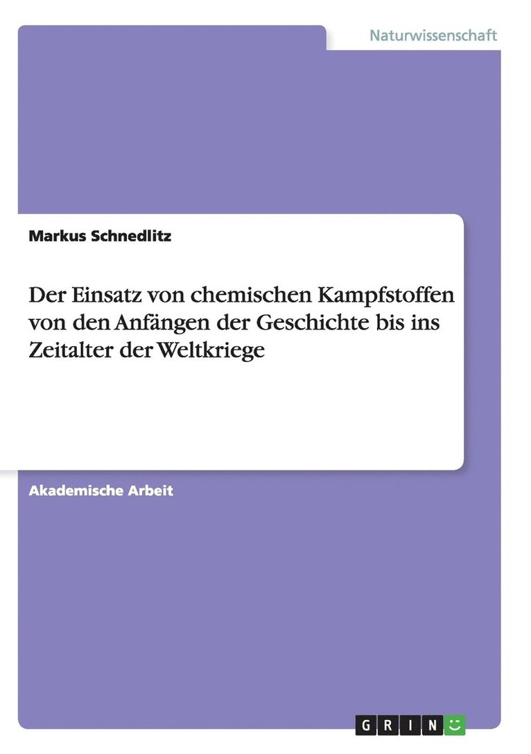 Markus Schnedlitz - Einsatz von chemischen Kampfstoffen von den Anfängen der Geschichte bis ins Zeitalter der Weltkriege, Häftad