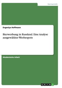 bokomslag Bierwerbung in Russland. Eine Analyse ausgewählter Werbespots