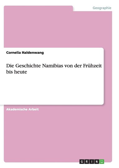 bokomslag Die Geschichte Namibias von der Frhzeit bis heute