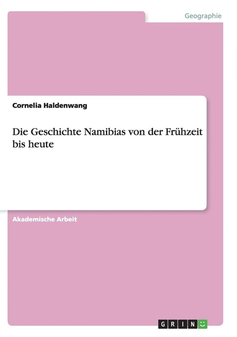 Die Geschichte Namibias von der Frhzeit bis heute 1