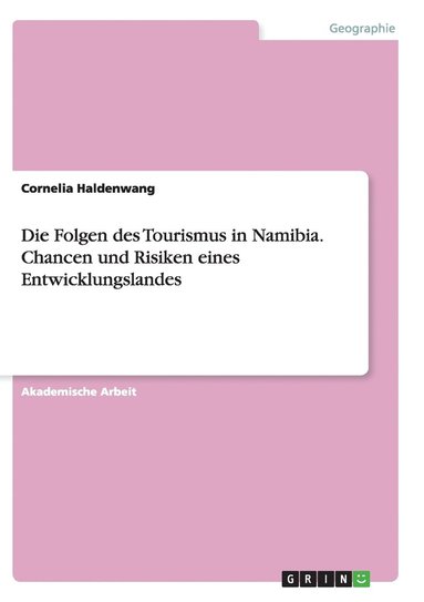 bokomslag Die Folgen des Tourismus in Namibia. Chancen und Risiken eines Entwicklungslandes