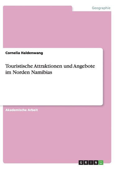 bokomslag Touristische Attraktionen und Angebote im Norden Namibias