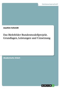 bokomslag Das Bielefelder Bundesmodellprojekt. Grundlagen, Leistungen und Umsetzung