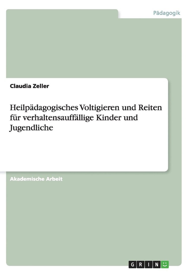 Heilpdagogisches Voltigieren und Reiten fr verhaltensauffllige Kinder und Jugendliche 1