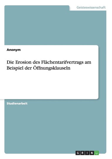 bokomslag Erosion des Flächentarifvertrags am Beispiel der Öffnungsklauseln