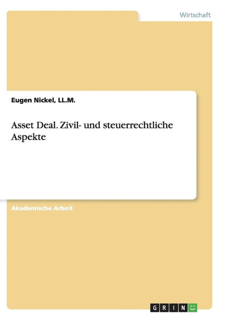 Asset Deal. Zivil- und steuerrechtliche Aspekte 1