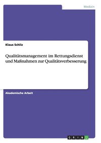 bokomslag Qualittsmanagement im Rettungsdienst und Manahmen zur Qualittsverbesserung