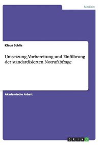bokomslag Umsetzung, Vorbereitung und Einführung der standardisierten Notrufabfrage
