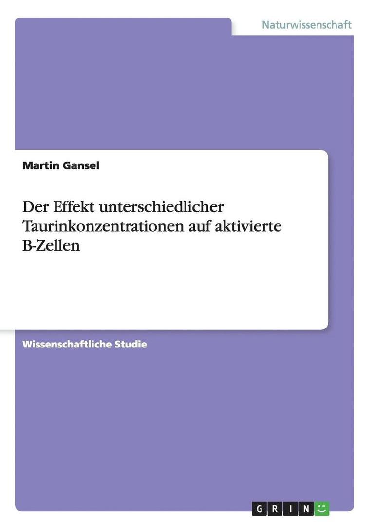 Der Effekt Unterschiedlicher Taurinkonzentrationen Auf Aktivierte B-Zellen 1