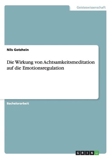 bokomslag Die Wirkung von Achtsamkeitsmeditation auf die Emotionsregulation