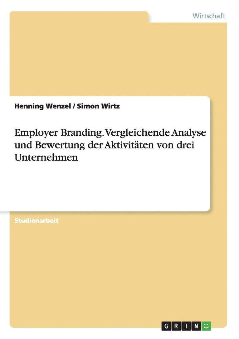 Henning Wenzel, Simon Wirtz - Employer Branding. Vergleichende Analyse und Bewertung der Aktivitäten von drei Unternehmen, Häftad