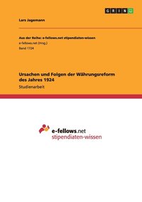 bokomslag Ursachen und Folgen der Whrungsreform des Jahres 1924