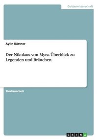 bokomslag Der Nikolaus von Myra. berblick zu Legenden und Bruchen