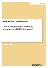 bokomslag Do UN PRI signatories receive an above-average ESG-Performance?