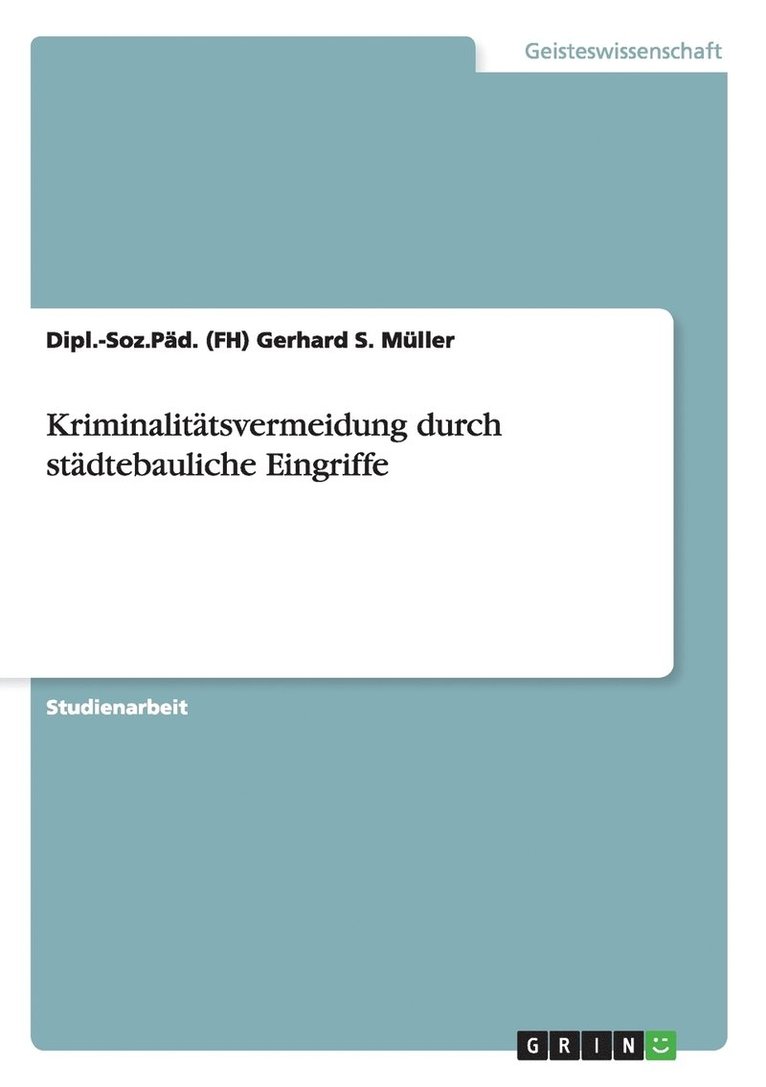 Kriminalitätsvermeidung durch städtebauliche Eingriffe