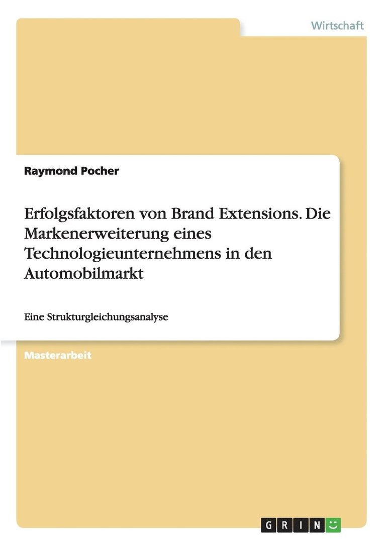 Raymond Pocher - Erfolgsfaktoren von Brand Extensions. Die Markenerweiterung eines Technologieunternehmens in den Automobilmarkt, Häftad