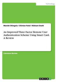 bokomslag An Improved Three Factor Remote User Authentication Scheme Using Smart Card. a Review
