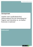 bokomslag Aspekte Eines Quellenkritischen Analyserahmens Fur Die Darstellung Der Tugend- Und Guterlehre in -de Finibus Bonorum Et Malorum