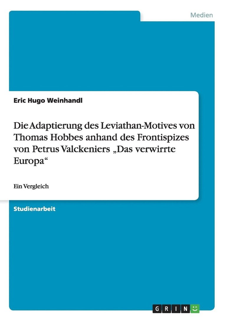 Eric Hugo Weinhandl - Adaptierung des Leviathan-Motives von Thomas Hobbes anhand des Frontispizes von Petrus Valckeniers "Das verwirrte Europa", Häftad