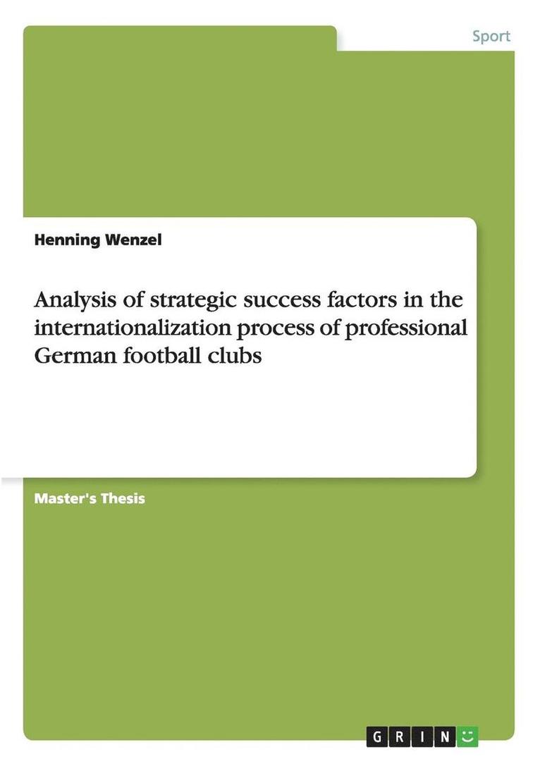 Analysis of strategic success factors in the internationalization process of professional German football clubs 1