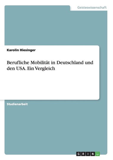 bokomslag Berufliche Mobilität in Deutschland und den USA. Ein Vergleich