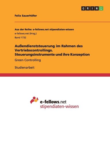 bokomslag Außendienststeuerung im Rahmen des Vertriebscontrollings. Steuerungsinstrumente und ihre Konzeption