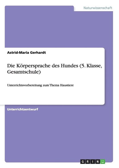 bokomslag Die Krpersprache des Hundes (5. Klasse, Gesamtschule)