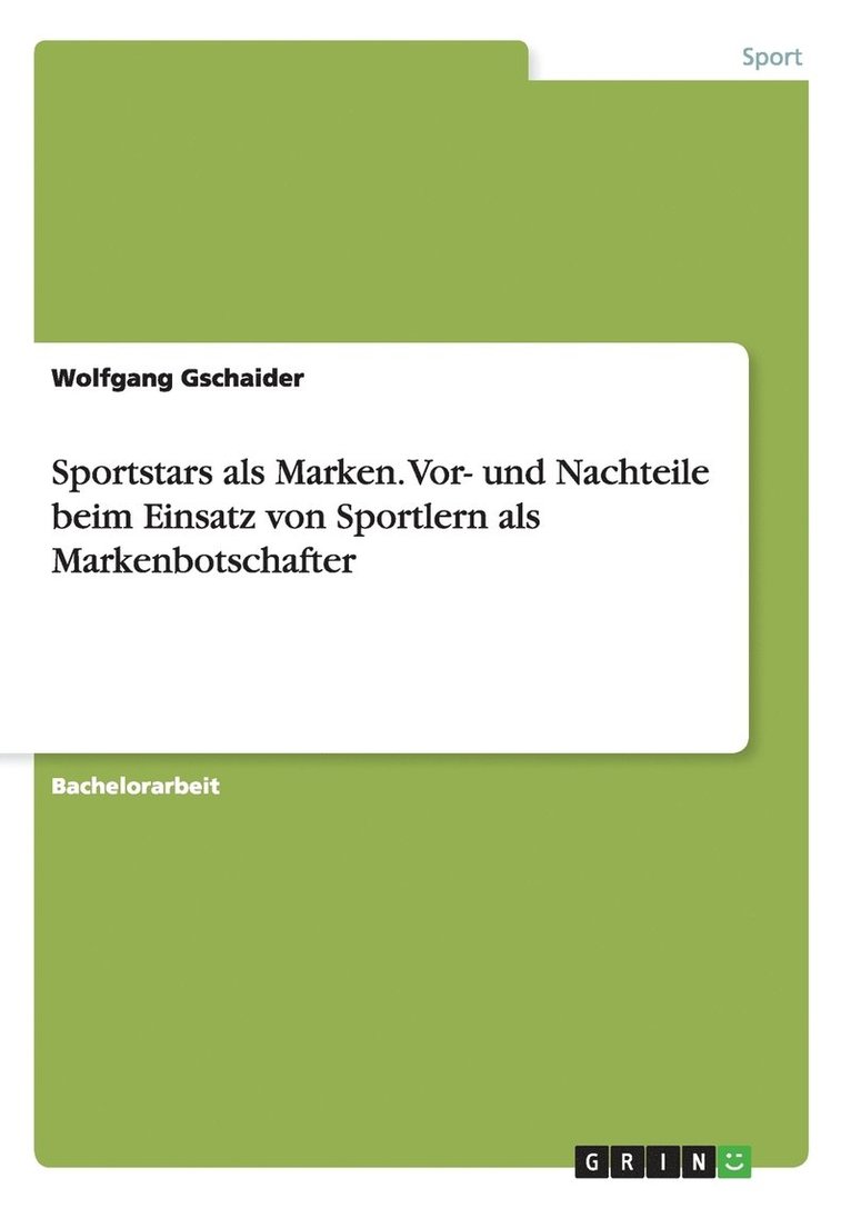 Sportstars als Marken. Vor- und Nachteile beim Einsatz von Sportlern als Markenbotschafter 1