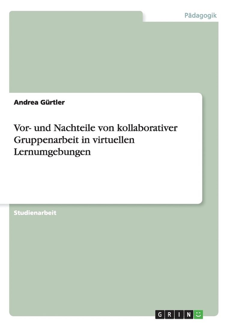 Vor- und Nachteile von kollaborativer Gruppenarbeit in virtuellen Lernumgebungen 1