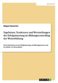 bokomslag Ergebnisse, Tendenzen und Wertstellungen der Erfolgsmessung im Bildungscontrolling der Weiterbildung