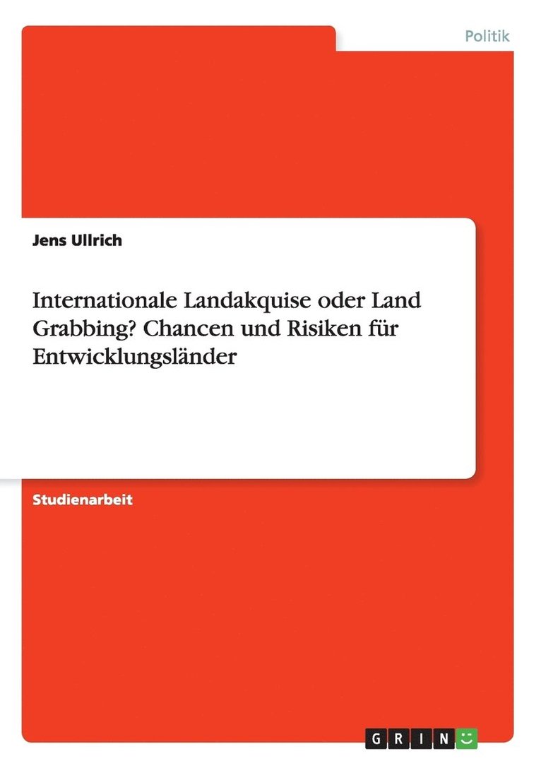 Jens Ullrich - Internationale Landakquise oder Land Grabbing? Chancen und Risiken für Entwicklungsländer, Häftad