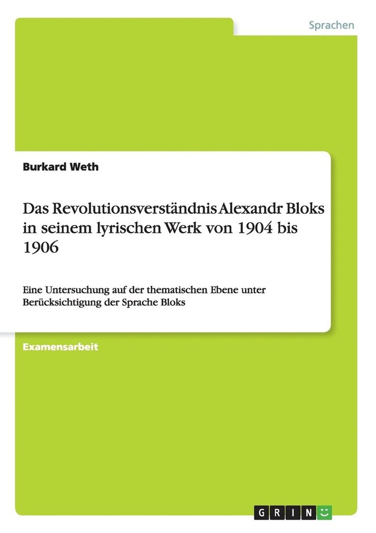 Das Revolutionsverstandnis Alexandr Bloks in seinem lyrischen Werk von 1904 bis 1906 1