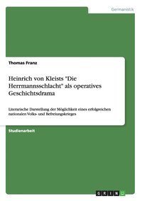 bokomslag Heinrich von Kleists Die Herrmannsschlacht als operatives Geschichtsdrama