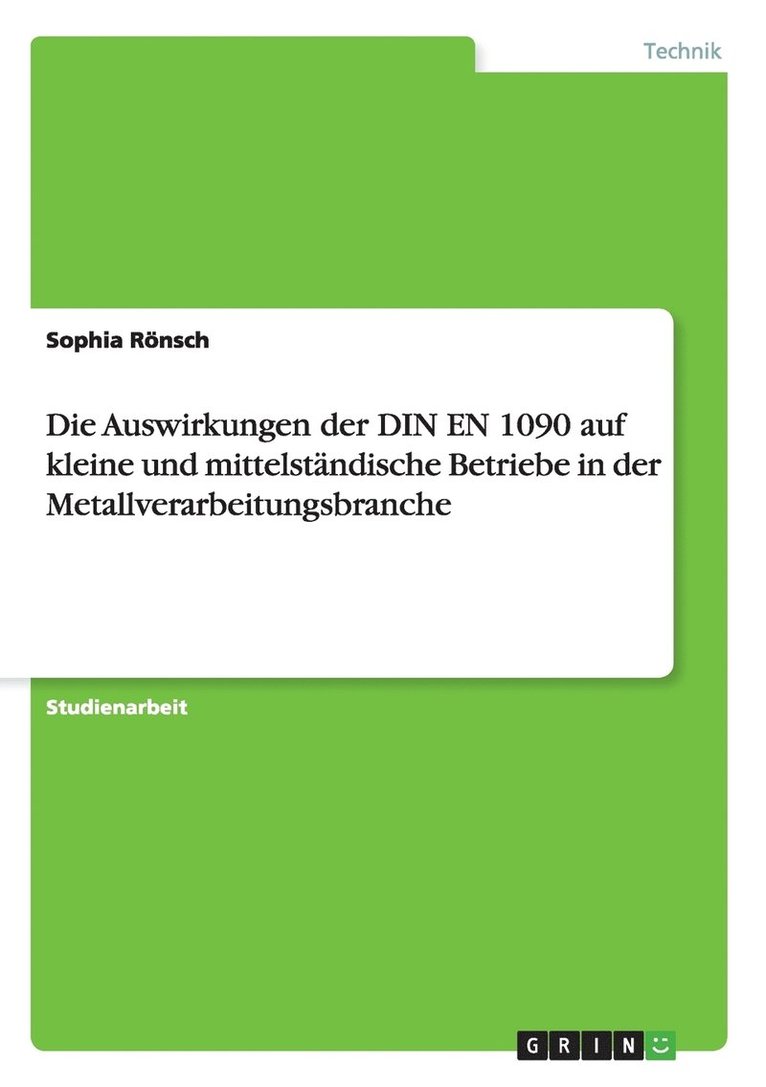 Die Auswirkungen der DIN EN 1090 auf kleine und mittelstandische Betriebe in der Metallverarbeitungsbranche 1