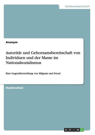 bokomslag Autoritat Und Gehorsamsbereitschaft Von Individuen Und Der Masse Im Nationalsozialismus